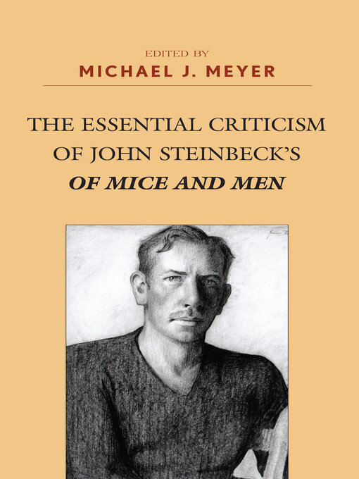Title details for The Essential Criticism of John Steinbeck's Of Mice and Men by Michael J. Meyer - Available
